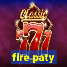 fire paty